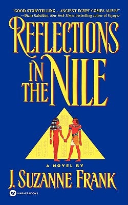 Reflections in the Nile by Frank, J. Suzanne