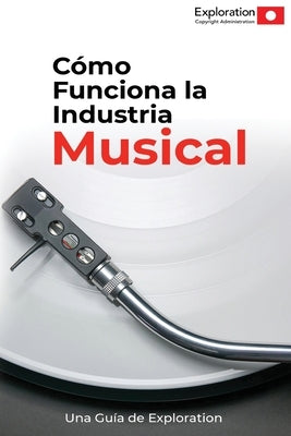 Co&#769;mo Funciona la Industria Musical by Group, Exploration