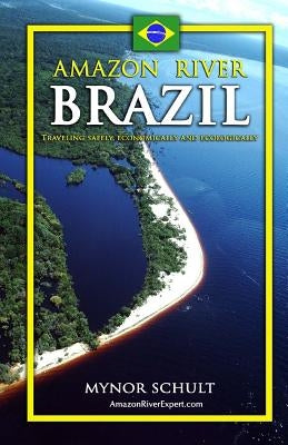 Amazon River Brazil Traveling Safely, Economically and Ecologically by Amazon River Expert Com