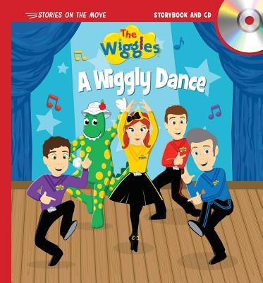 The Wiggles: Stories on the Move: A Wiggly Dance: Book and CD by The Wiggles