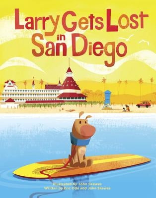 Larry Gets Lost in San Diego by Skewes, John