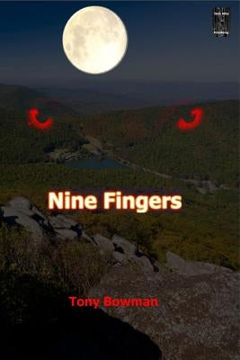 Nine Fingers by Bowman, Tony