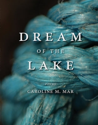 Dream of the Lake by Mar, Caroline M.