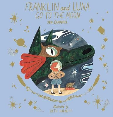 Franklin and Luna Go to the Moon by Campbell, Jen