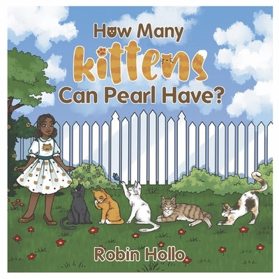 How Many Kittens Can Pearl Have? by Hollo, Robin