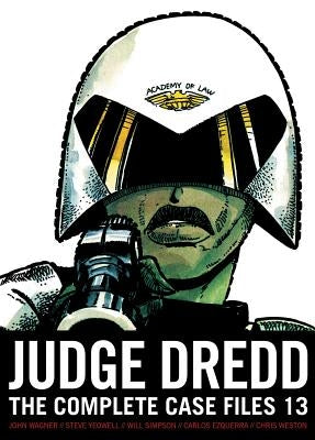 Judge Dredd: The Complete Case Files 13 by Wagner, John