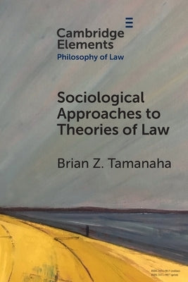 Sociological Approaches to Theories of Law by Tamanaha, Brian Z.