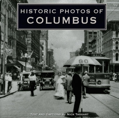 Historic Photos of Columbus by Taggart, Nick