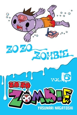 Zo Zo Zombie, Vol. 6 by Nagatoshi, Yasunari