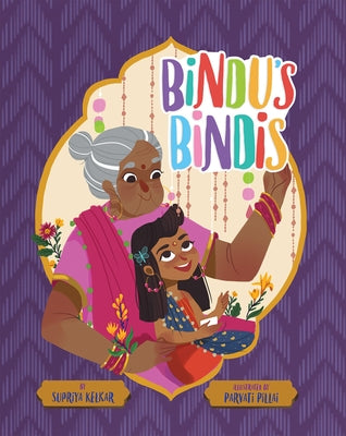 Bindu's Bindis by Kelkar, Supriya