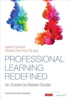 Professional Learning Redefined: An Evidence-Based Guide by Sawyer, Isabel