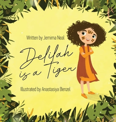 Delilah is a Tiger by Neal, Jemima