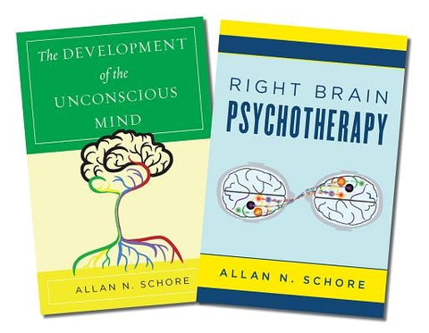 The Development of the Unconscious Mind / Right Brain Psychotherapy Two-Book Set by Schore, Allan N.