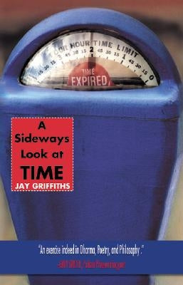 A Sideways Look at Time by Griffiths, Jay