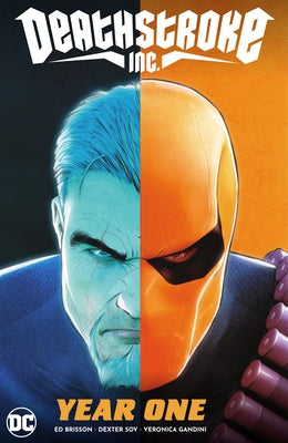 Deathstroke Inc. Vol. 2: Year One by Williamson, Joshua