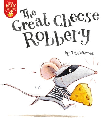 The Great Cheese Robbery by Warnes, Tim