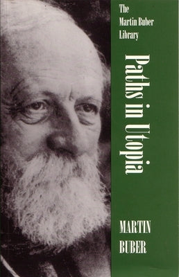 Paths in Utopia by Buber, Martin