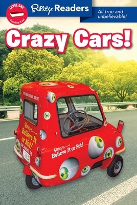 Ripley Readers Level1 Lib Edn Crazy Cars! by Believe It or Not!, Ripley's
