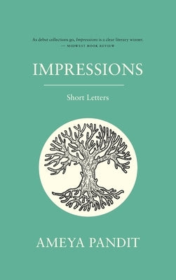 Impressions: Short Letters by Pandit, Ameya D.