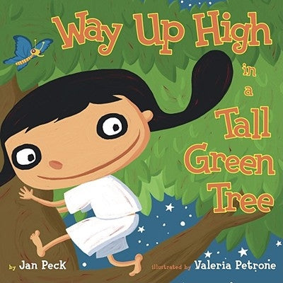 Way Up High in a Tall Green Tree by Peck, Jan