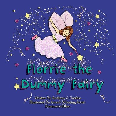 Florrie the Dummy Fairy by Gillen, Rosemarie