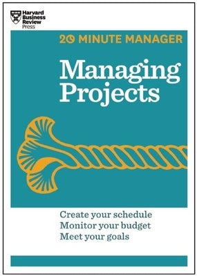 Managing Projects (HBR 20-Minute Manager Series) by Review, Harvard Business