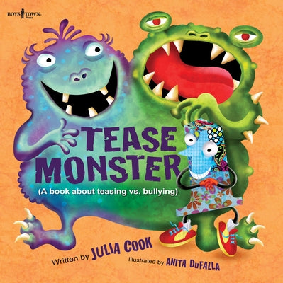 Tease Monster: A Book about Teasing vs. Bullyingvolume 2 by Cook, Julia
