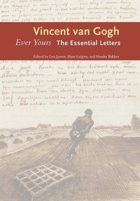 Ever Yours: The Essential Letters by Van Gogh, Vincent