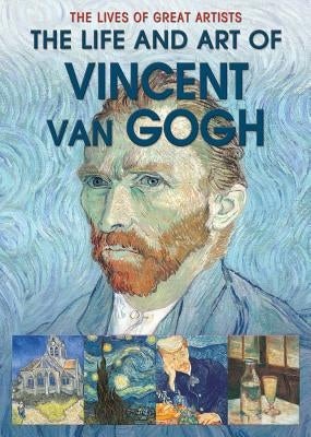 The Life and Art of Vincent Van Gogh by Roddam, George