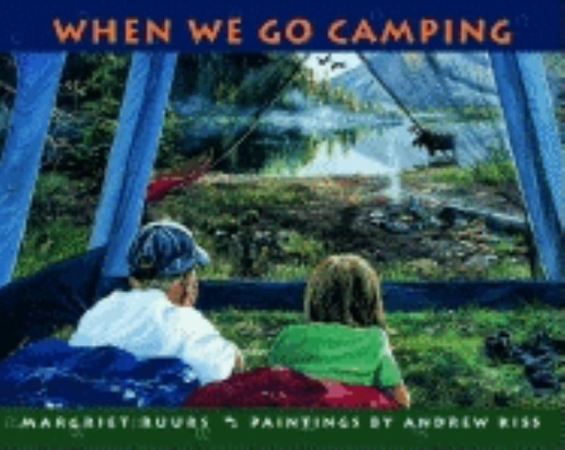 When We Go Camping by Ruurs, Margriet