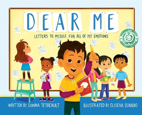 Dear Me, Letters to Myself For All of My Emotions by Tetreault, Donna