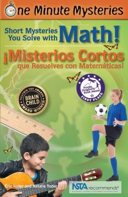 Short Mysteries You Solve with Math! / ¡misterios Cortos Que Resuelves Con Matemáticas! by Yoder, Eric