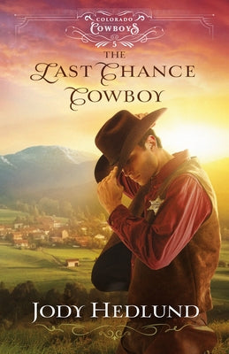 Last Chance Cowboy by Hedlund, Jody