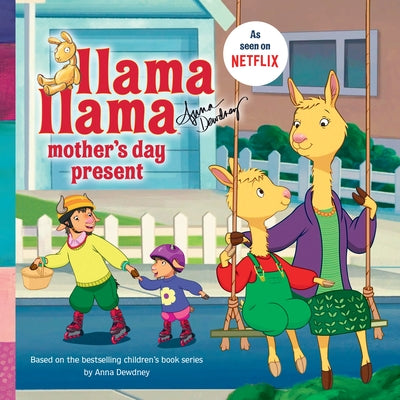 Llama Llama Mother's Day Present by Dewdney, Anna