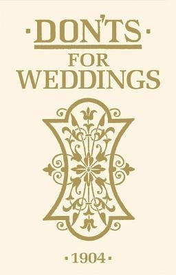 Don'ts for Weddings by Anonymous