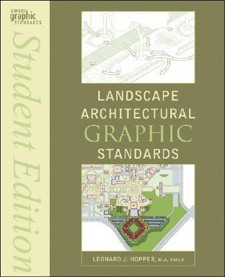 Landscape Architectural Graphic Standards by Hopper, Leonard J.