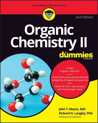 Organic Chemistry II for Dummies by Moore, John T.