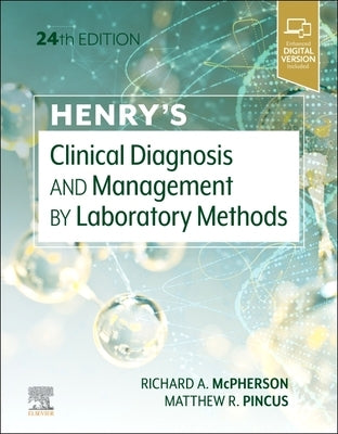 Henry's Clinical Diagnosis and Management by Laboratory Methods by McPherson, Richard A.