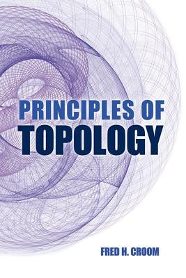 Principles of Topology by Croom, Fred H.