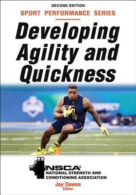Developing Agility and Quickness by Nsca -National Strength & Conditioning A