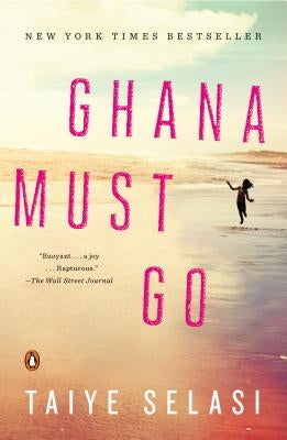 Ghana Must Go by Selasi, Taiye