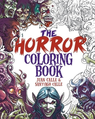 The Horror Coloring Book by Calle, Juan