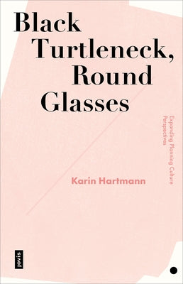 Black Turtleneck, Round Glasses by Hartmann, Karin