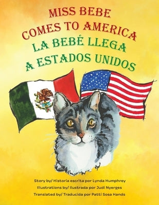 Miss Bebe Comes to America - La Bebé Llega a Estados Unidos by Humphrey, Lynda