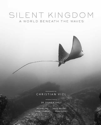 Silent Kingdom: A World Beneath the Waves by Vizl, Christian