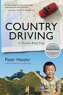 Country Driving: A Chinese Road Trip by Hessler, Peter