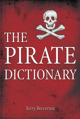 The Pirate Dictionary by Breverton, Terry