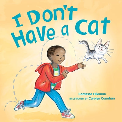 I Don't Have a Cat by Hileman, Contessa