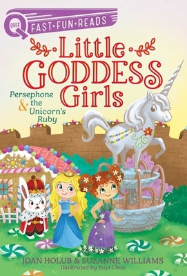 Persephone & the Unicorn's Ruby: Little Goddess Girls 10 by Holub, Joan