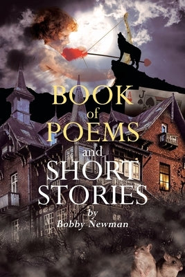 Book Of Poems and Short Stories by Newman, Bobby